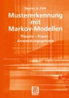 Mustererkennung mit Markov-Modellen : Theorie - Praxis - Anwendungsgebiete - eBook