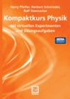 Kompaktkurs Physik : mit virtuellen Experimenten und Ubungsaufgaben - eBook
