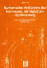 Numerische Verfahren der konvexen, nichtglatten Optimierung : Eine anwendungsorientierte Einfuhrung - eBook