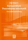 Kompendium Theoretische Informatik - eine Ideensammlung - eBook