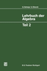 Lehrbuch der Algebra : Unter Einschlu der linearen Algebra, Teil 2 - eBook