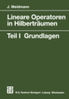 Lineare Operatoren in Hilbertraumen : Teil 1 Grundlagen - eBook