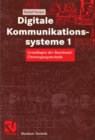 Digitale Kommunikationssysteme 1 : Grundlagen der Basisband-Ubertragungstechnik - eBook