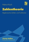 Zahlentheorie : Algebraische Zahlen und Funktionen - eBook
