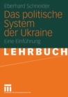 Das politische System der Ukraine : Eine Einfuhrung - eBook