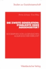 Die zweite Generation: Etablierte oder Auenseiter? : Biographien von Jugendlichen auslandischer Herkunft - eBook
