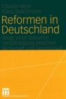 Reformen in Deutschland : Wege einer besseren Verstandigung zwischen Wirtschaft und Gesellschaft - eBook