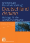 Deutschland denken : Beitrage fur die reflektierte Republik - eBook