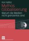 Mythos Globalisierung : Warum die Medien nicht grenzenlos sind - eBook