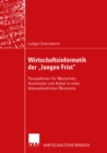 Wirtschaftsinformatik der „langen Frist" : Perspektiven fur Menschen, Automaten und Arbeit in einer lebensdienlichen Okonomie - eBook