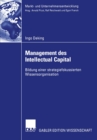 Management des Intellectual Capital : Bildung einer strategiefokussierten Wissensorganisation - eBook