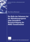 Die Rolle des Volumens bei der Aktienkursprognose unter besonderer Berucksichtigung der AVAS-Transformation - eBook