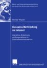 Business Networking im Internet : Interaktive Anbahnung von Kooperationen in Unternehmensnetzwerken - eBook