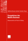 Perspektiven des Mobile Business : Wissenschaft und Praxis im Dialog - eBook