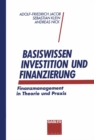 Basiswissen Investition und Finanzierung : Finanzmanagement in Theorie und Praxis - eBook