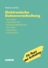 Elektronische Datenverarbeitung : EDV-System, Computertypen, Programmiersprachen, Software, Datennetze, Datenschutz - eBook