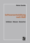 Softwareentwicklung nach Ma : Schatzen * Messen * Bewerten - eBook
