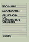 Signalanalyse : Grundlagen und mathematische Verfahren - eBook