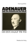 Adenauer und die rheinische Republik : Der erste Anlauf 1918-1924 - eBook