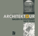 Architektour : Bauen in Stuttgart Seit 1900 - eBook