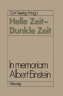 Helle Zeit - Dunkle Zeit : In memoriam Albert Einstein - eBook
