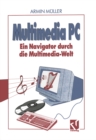 Multimedia PC : Ein Navigator durch die Multimedia-Welt - eBook