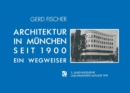 Architektur in Munchen Seit 1900 : Ein Wegweiser - eBook