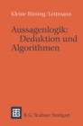 Aussagenlogik: Deduktion und Algorithmen : Deduktion und Algorithmen - eBook
