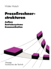 Prozerechnerstrukturen : Aufbau, Betriebssysteme, Kommunikation - eBook