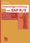Kostentragerrechnung mit SAP R/3(R) : Ergebnis- und Marktsegmentrechnung - mit Testbeispiel und Customizing - fur Studenten und Praktiker - eBook