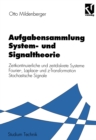 Aufgabensammlung System- und Signaltheorie : Zeitkontinuierliche und zeitdiskrete Systeme Fourier-, Laplace- und z-Transformation Stochastische Signale - eBook