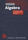Algebra : Fur Studierende der Mathematik, Physik, Informatik - eBook