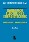 Handbuch Elektrische Energietechnik : Grundlagen * Anwendungen - eBook