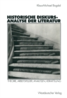 Historische Diskursanalyse der Literatur : Theorie, Arbeitsfelder, Analysen, Vermittlung - eBook