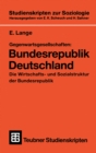 Gegenwartsgesellschaften: Bundesrepublik Deutschland : Die Wirtschafts- und Sozialstruktur der Bundesrepublik - eBook