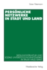 Personliche Netzwerke in Stadt und Land : Siedlungsstruktur und soziale Unterstutzungsnetzwerke im Raum Halle/Saale - eBook