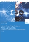 Internationale Organisationen : Politik und Geschichte - eBook