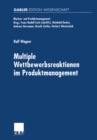 Multiple Wettbewerbsreaktionen im Produktmanagement - eBook