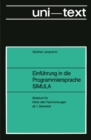 Einfuhrung in die Programmiersprache SIMULA : Anleitung zum Selbststudium - eBook
