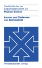 Lernen und Verlernen von Kriminalitat : Ein lernpsychologisches Konzept der Pravention im sozialen Rechtsstaat - eBook