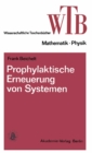 Prophylaktische Erneuerung von Systemen : Einfuhrung in mathematische Grundlagen - eBook