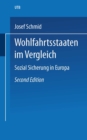 Wohlfahrtsstaaten im Vergleich : Soziale Sicherung in Europa: Organisation, Finanzierung, Leistungen und Probleme - eBook