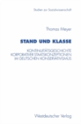 Stand und Klasse : Kontinuitatsgeschichte korporativer Staatskonzeptionen im deutschen Konservativismus - eBook