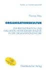 Organisationskultur : Zur Rekonstruktion und Evaluation heterogener Ansatze in der Organisationstheorie - eBook