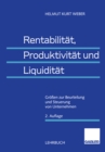 Rentabilitat, Produktivitat und Liquiditat : Groen zur Beurteilung und Steuerung von Unternehmen - eBook