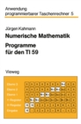 Numerische Mathematik : Programme fur den TI 59 - eBook