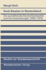 Zwei Staaten in Deutschland : Die sozialliberale Deutschlandpolitik und ihre Auswirkungen 1969-1978 - eBook