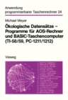 Okologische Datensatze - Programme fur AOS-Rechner und BASIC-Taschencomputer (TI-58/59, PC-1211/1212) - eBook