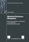 Marketing Performance Management : Empirisches Fundament und Konzeption fur ein integriertes Marketingkennzahlensystem - eBook