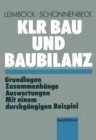KLR Bau und Baubilanz : Grundlagen - Zusammenhange - Auswertungen mit einem durchgangigen Beispiel - eBook